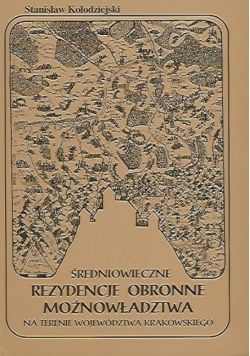 Średniowieczne rezydencje obronne możnowładztwa