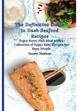 The Definitive Guide to Dash Seafood Recipes