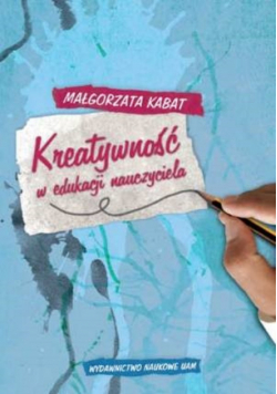 Kreatywność w edukacji nauczyciela