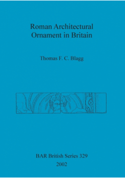 Roman Architectural Ornament in Britain