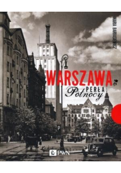 Warszawa. Perła Północy