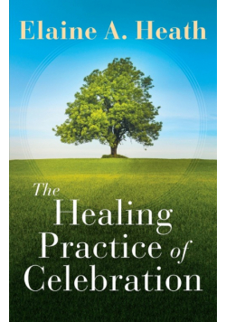 Healing Practice of Celebration