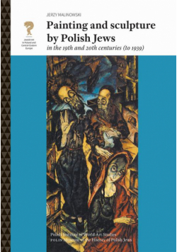 Painting and sculpture by Polish Jews in the 19th and 20th centuries (to 1939)