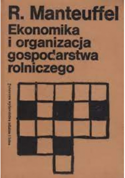 Ekonomika i organizacja gospodarstwa rolniczego