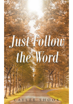 Just Follow the Word