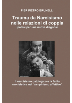 Trauma da Narcisismo nelle relazioni di coppia.