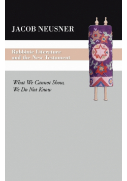 Rabbinic Literature and the New Testament