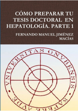 Cîmo Preparar Tu Tesis Doctoral  En Hepatologêa. Parte 1
