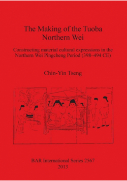 The Making of the Tuoba Northern Wei
