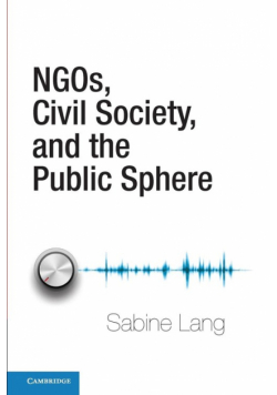 Ngos, Civil Society, and the Public Sphere