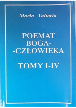 Poemat Boga Człowieka Tomy I  -  IV
