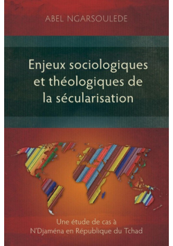 Enjeux sociologiques et théologiques de la sécularisation