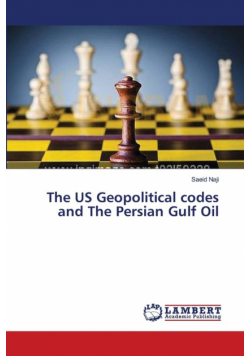 The US Geopolitical codes and The Persian Gulf Oil