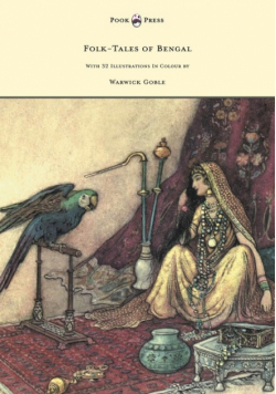Folk-Tales of Bengal - With 32 Illustrations in Colour by Warwick Goble