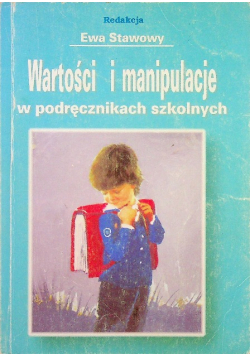 Wartości i manipulacje w podręcznikach