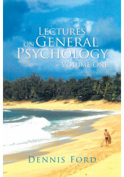 Lectures on General Psychology ~ Volume One