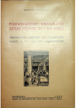 Pierwowzory Graficzne Sztuki Polskiej XV i XVI wieku 1935 r.