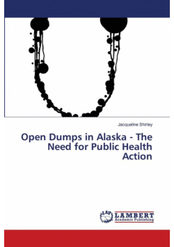 Open Dumps in Alaska - The Need for Public Health Action