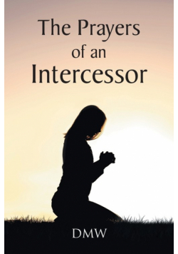 The Prayers of an Intercessor