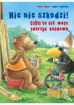 Nic nie szkodzi Czyli to się może zdarzyć każdemu