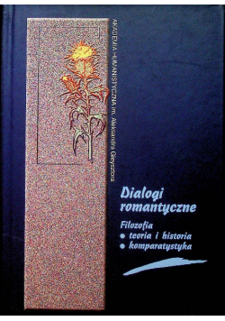 Dialogi romantyczne Filozofia teoria i historia