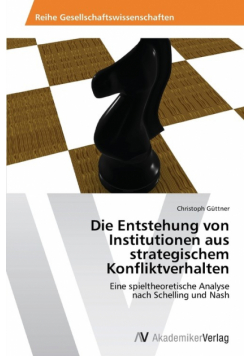 Die Entstehung von Institutionen aus strategischem Konfliktverhalten