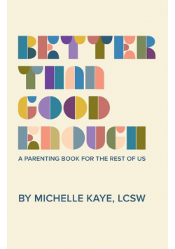 Better Than Good Enough