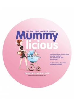 The Smart Girl's Handbook to Being Mummylicious