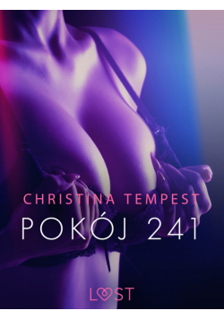 LUST. Pokój 241 – opowiadanie erotyczne