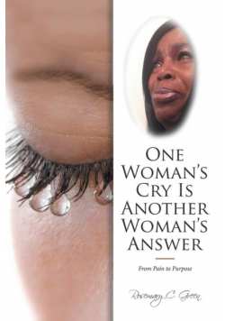 One Woman's Cry Is Another Woman's Answer