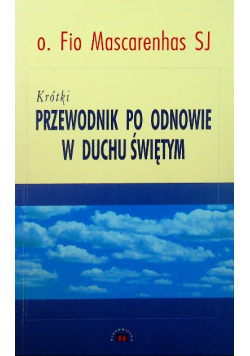 Krótki przewodnik po odnowie w duchu świętym