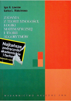 Zadania z teorii mnogości logiki matematycznej i teorii algorytmów