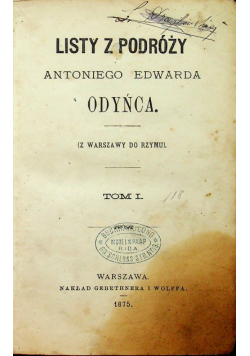 Listy z podróży Antoniego Edwarda Odyńca Tom I 1875r