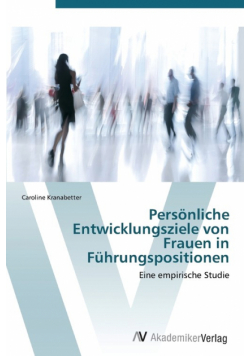 Personliche Entwicklungsziele Von Frauen in Fuhrungspositionen