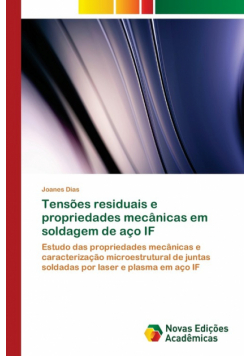 Tensões residuais e propriedades mecânicas em soldagem de aço IF