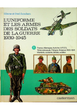 LUniforme et les armes des soldats de la guerre 1939 - 1945 część 1