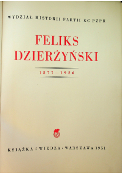 Feliks Dzierżyński 1877 1926