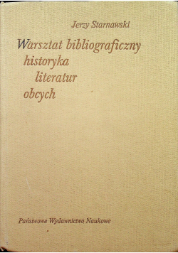 Warsztat bibliograficzny historyka literatury polskiej