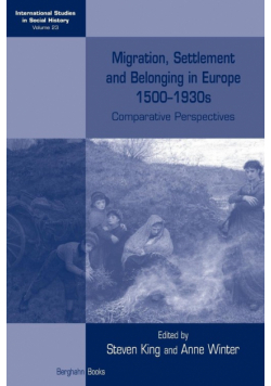 Migration, Settlement and Belonging in Europe, 1500-1930s