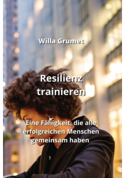 Resilienz trainieren