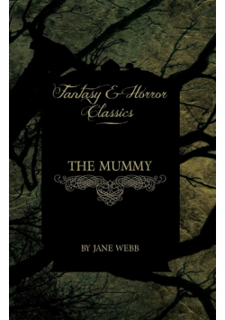 The Mummy (Fantasy and Horror Classics)