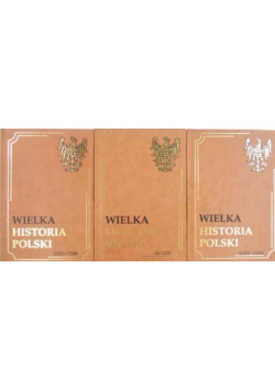 Wielka Historia Polski tom 1 do 3