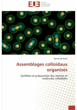 Assemblages colloïdaux organisés