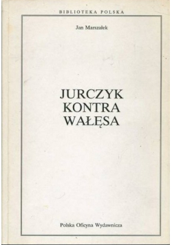 Jurczyk kontra Wałęsa