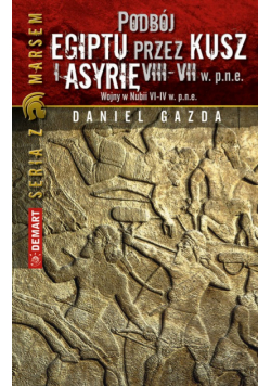 Podbój Egiptu przez Kusz i Asyrię w VIII-VII w. p.n.e.