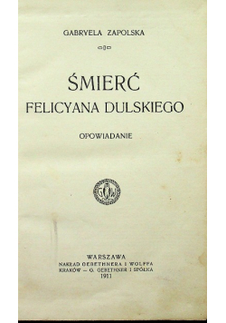Śmierć Felicyana Dulskiego 1911 r.