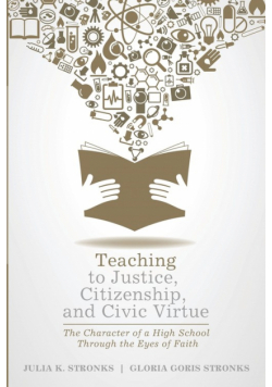 Teaching to Justice, Citizenship, and Civic Virtue