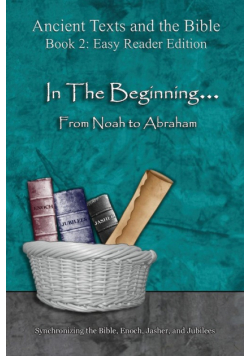 In The Beginning... From Noah to Abraham - Easy Reader Edition