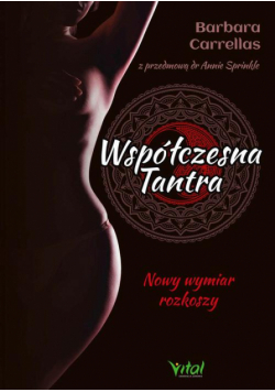 Współczesna tantra. Nowy wymiar rozkoszy