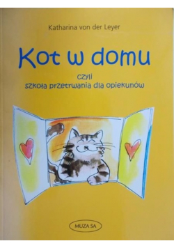 Kot w domu czyli szkoła przetrwania dla